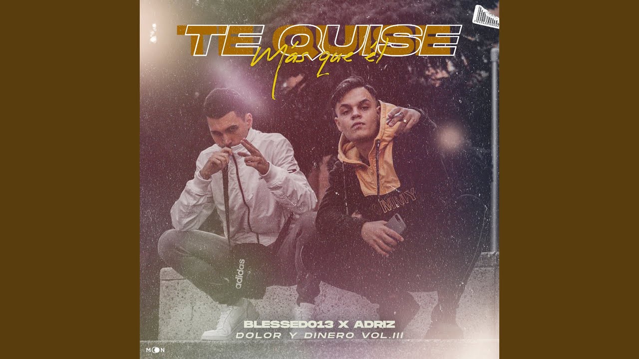 Dolor y Dinero Vol.III - Te Quise Mas Que El