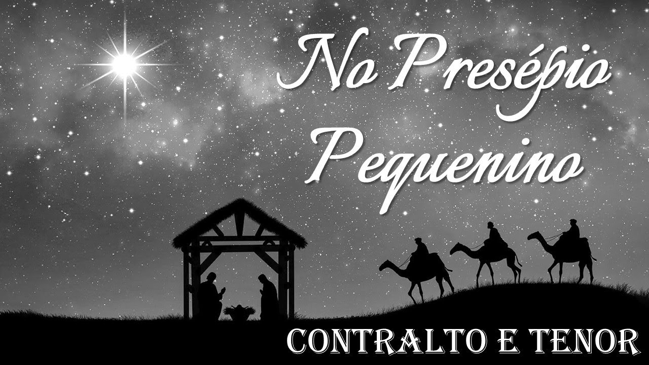 NO PRESÉPIO PEQUENINO | Comunhão | Contralto e Tenor
