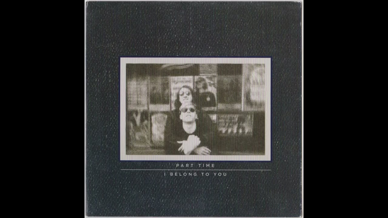 Part Time - I Belong To You (7