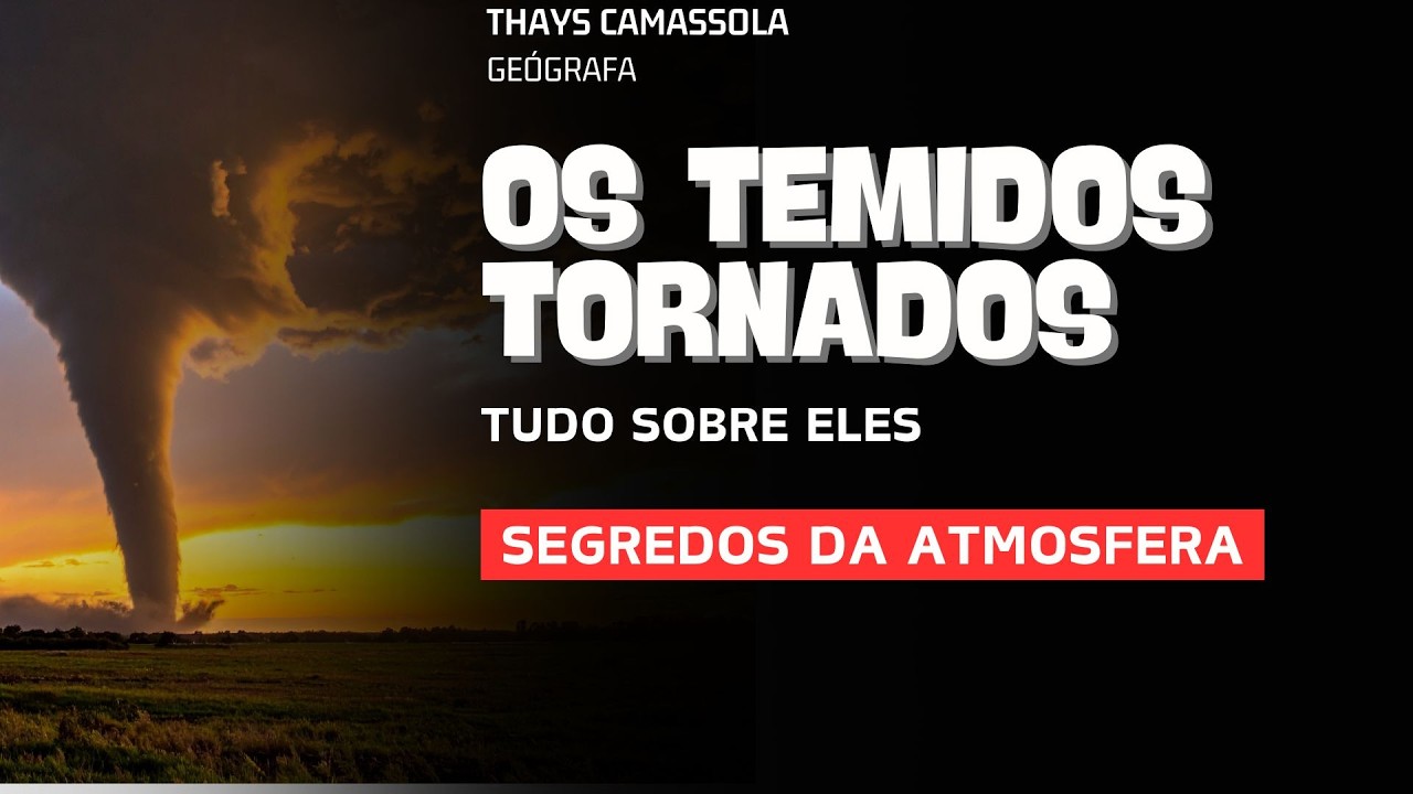 TUDO SOBRE OS TORNADOS