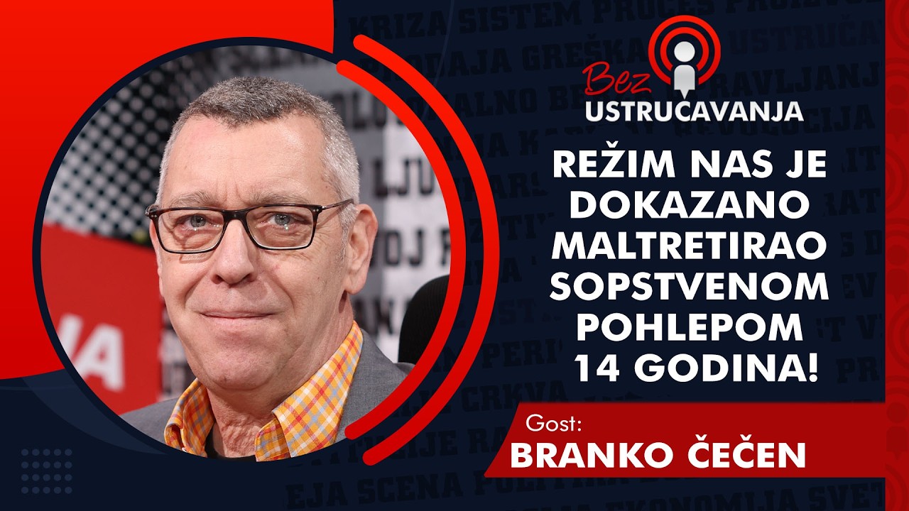 BEZ USTRUČAVANJA - Branko Čečen: Režim nas je dokazano maltretirao sopstvenom pohlepom 14 godina!