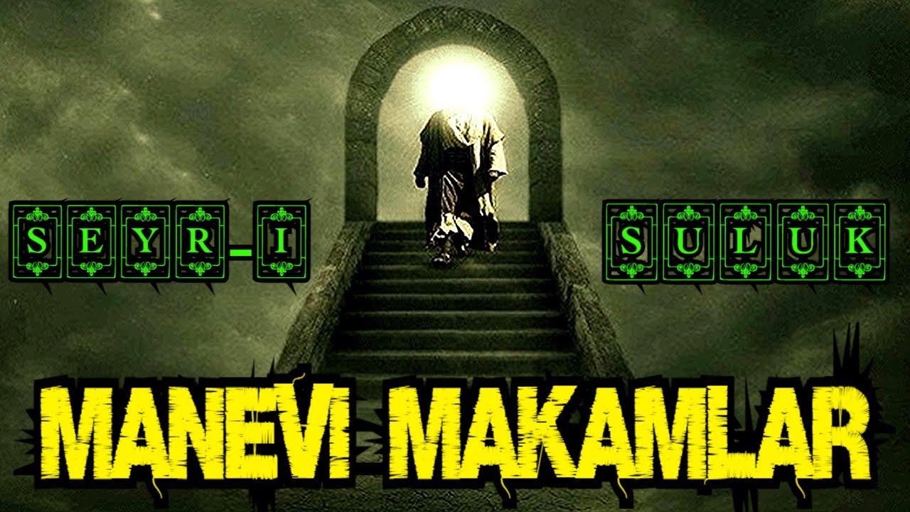 SEYR-İ SÜLÜK & MANEVİ MAKAMLAR NEDİR ??? ( Bayram Ali Öztürk Hocamızın Şeması )
