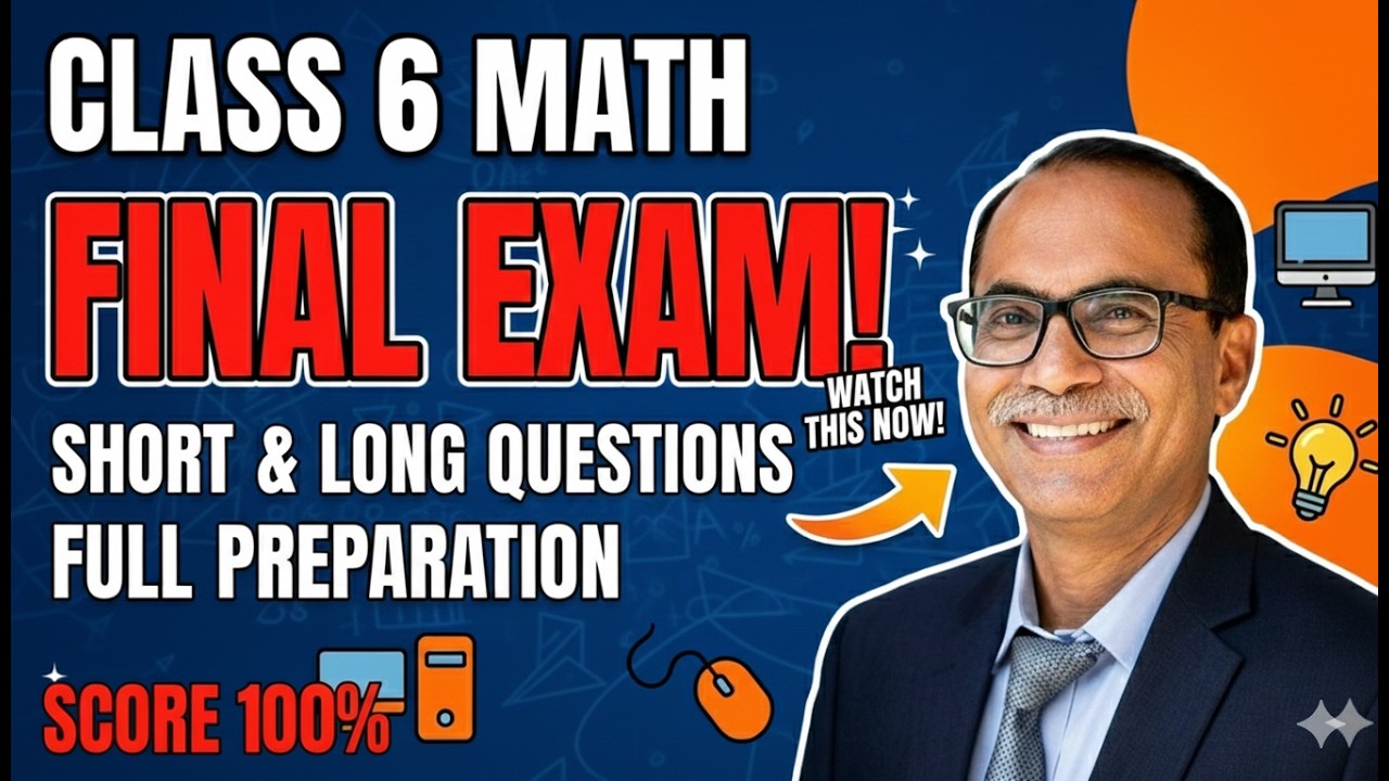 Class 6 Math Revision: Complete Short & Long Answer Practice