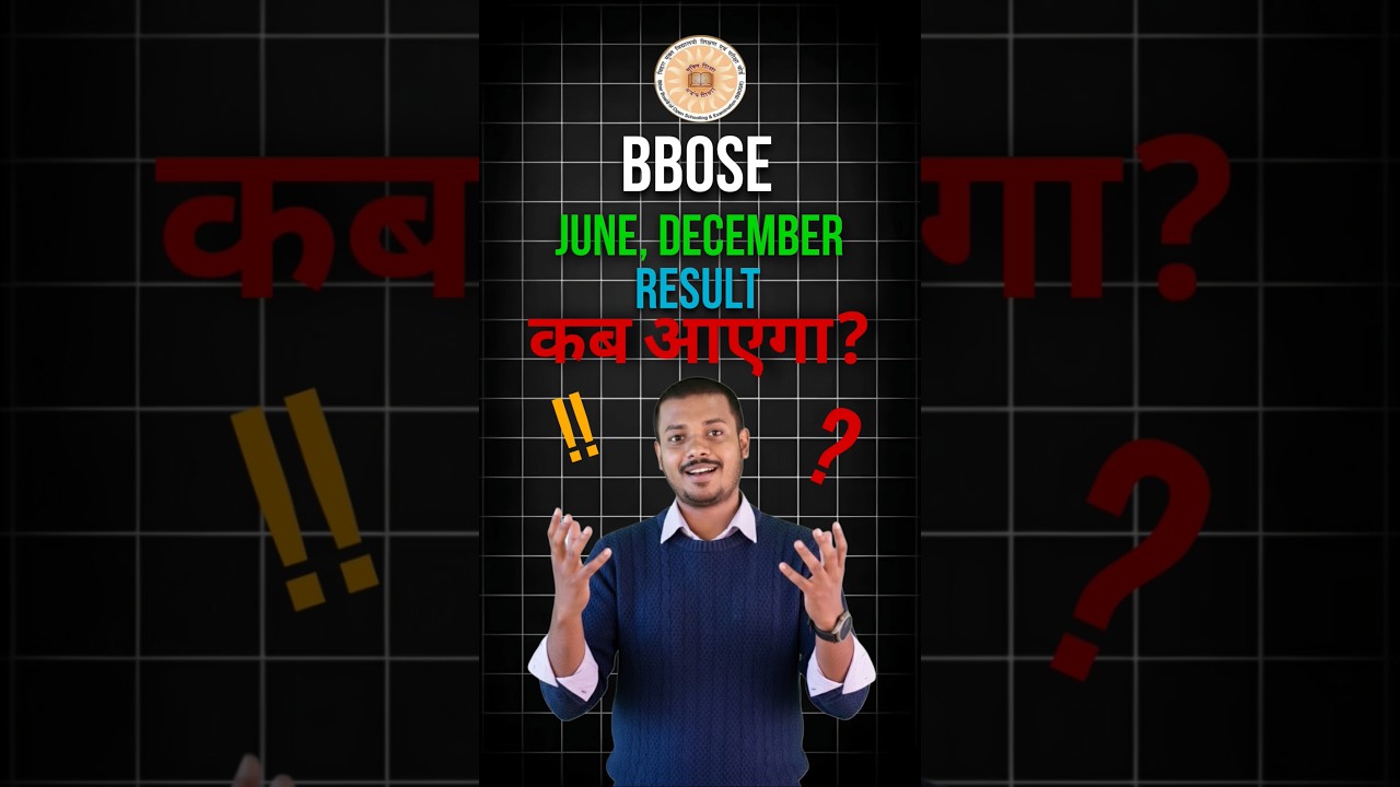 BBOSE Board June & December 2025 Result Kab Aayega? Latest Official Update#bbose #bbose #bboseresult