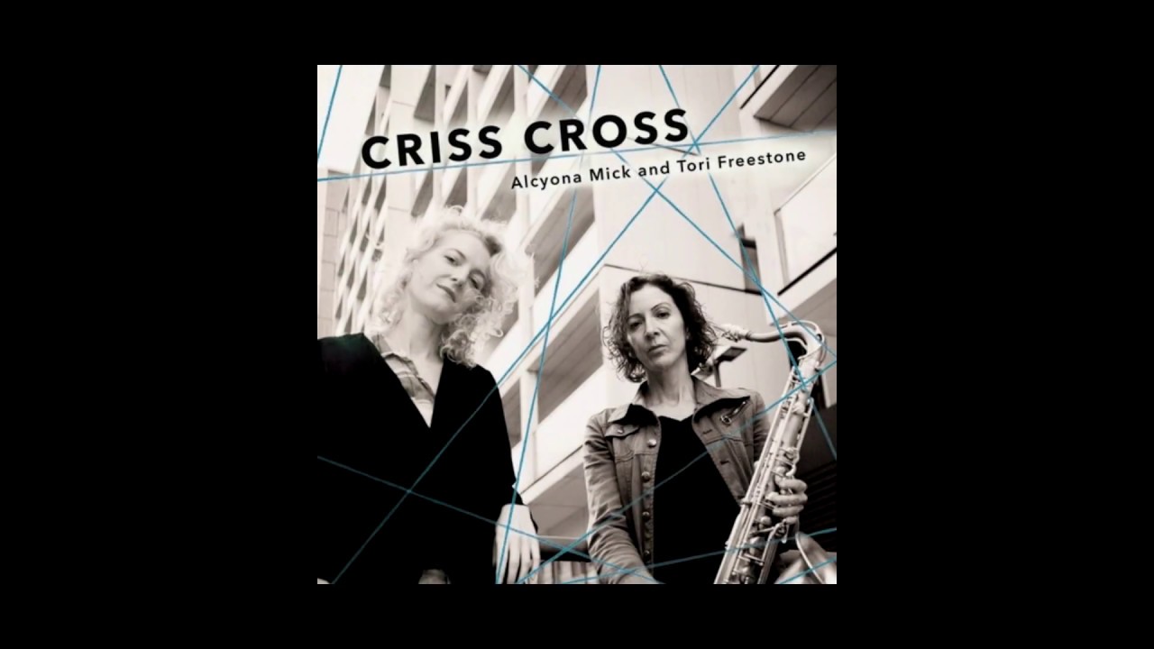 'Criss Cross' by Tori Freestone & Alcyona Mick - [Album Trailer] - Whirlwind Recordings