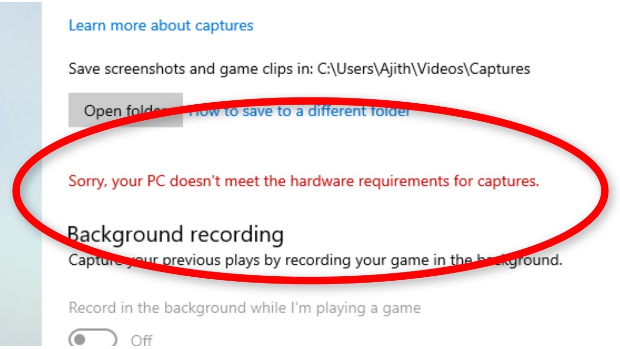 Fix - Sorry Your PC Doesn't Meet The Hardware Requirements For Capture Error Xbox Game Bar DVR