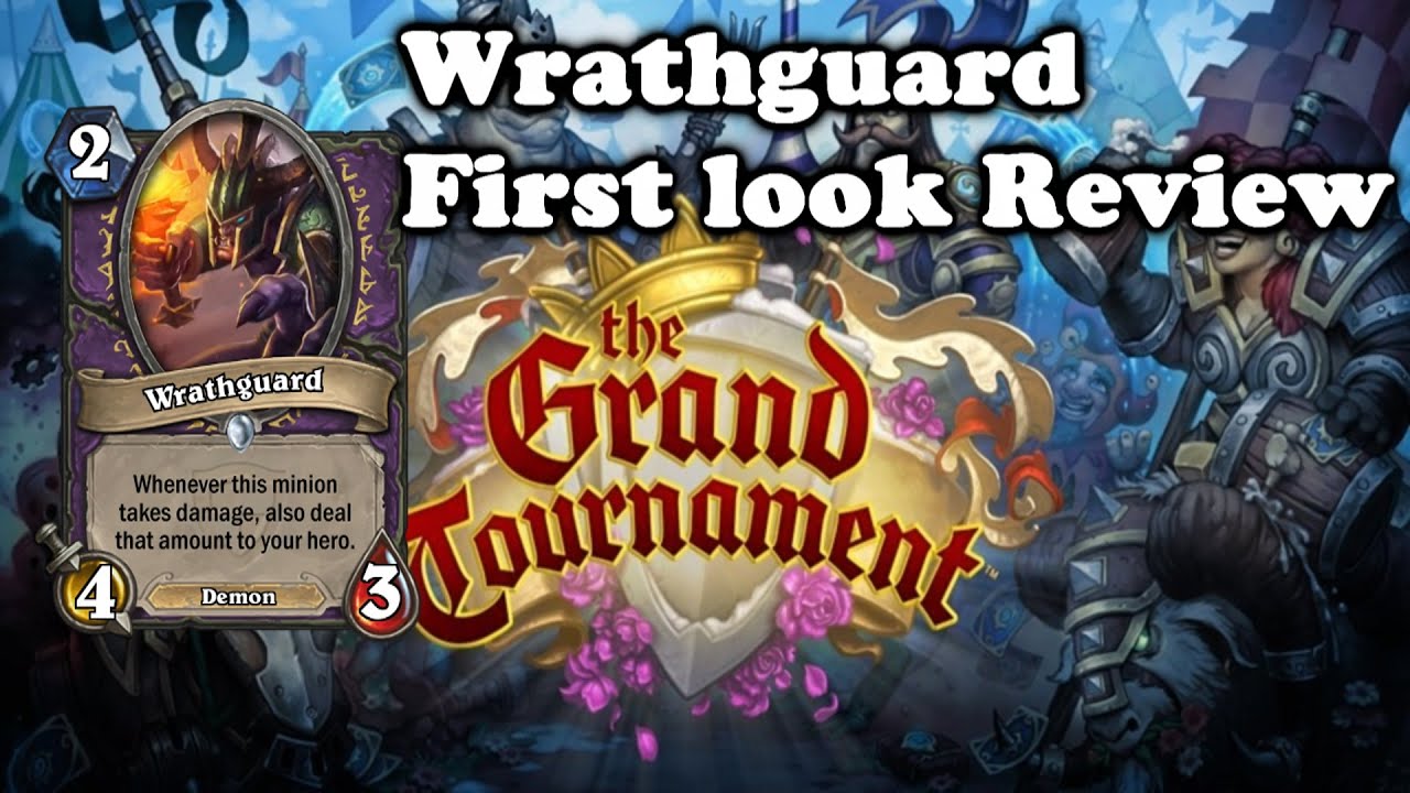 Wrathguard | Pre-Release Review | The Grand Tournament Expansion