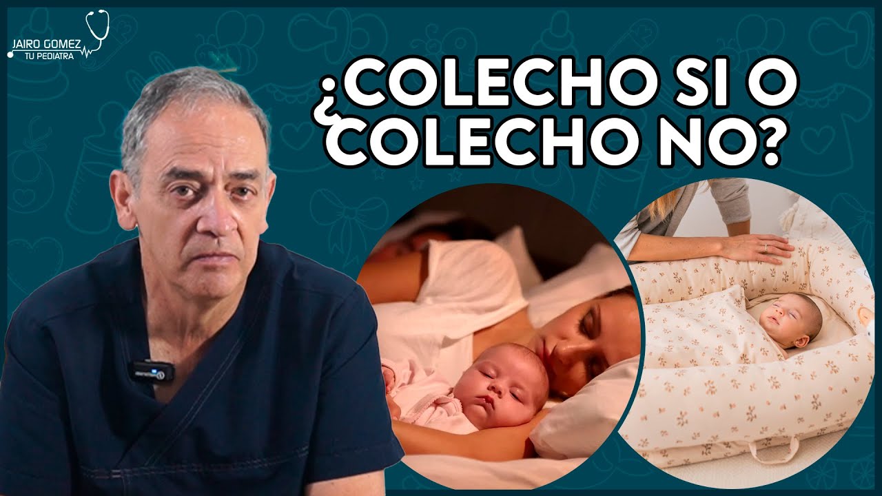 PEDIATRA EXPLICA SI DEBES O NO USAR COLECHO - Jairo Gomez Tu Pediatra