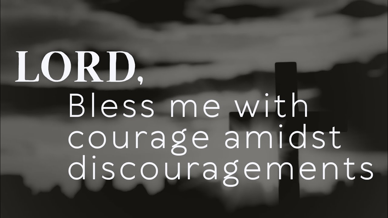 Lord, bless me with courage amidst discouragements 🙏 #prayer #amen #christianprayer #jesus 