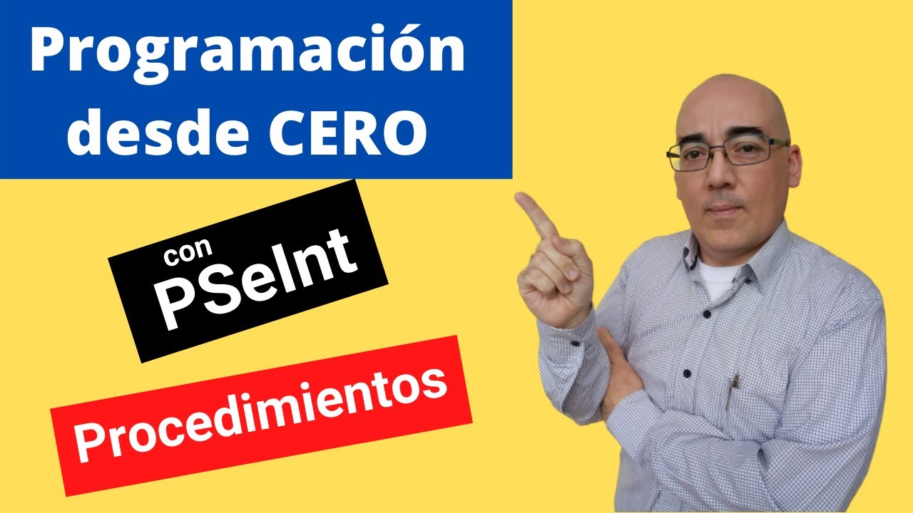 Programación desde cero con PSeInt #27 Procedimientos.