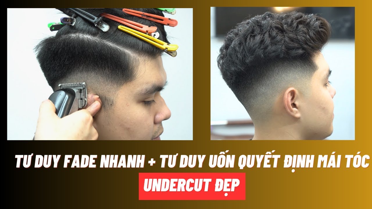 Fade Giãn Tĩnh Mạch + Uốn Xoăn Kiểu Tóc UNDERCUT - Hùng Barber Sharing