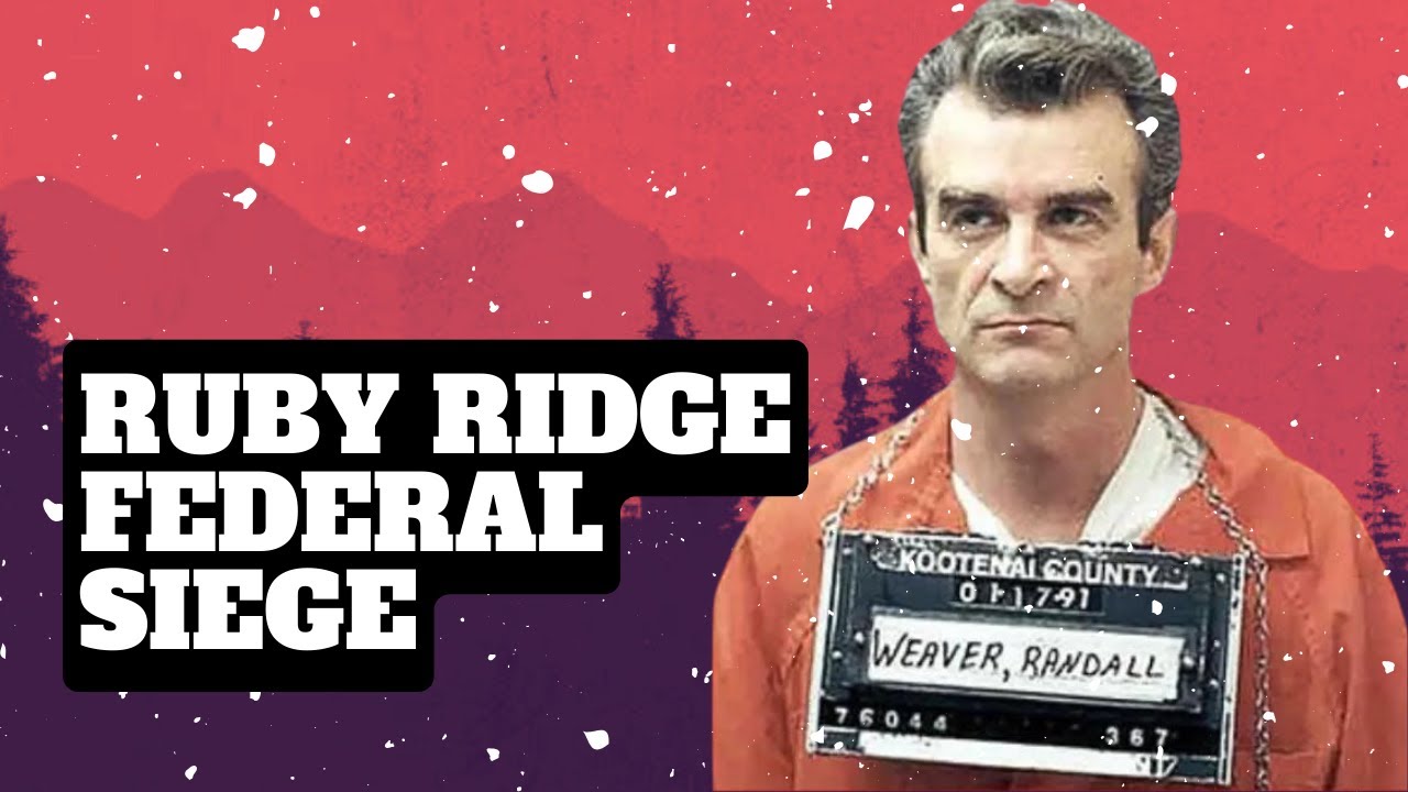 The Federal Siege of Ruby Ridge