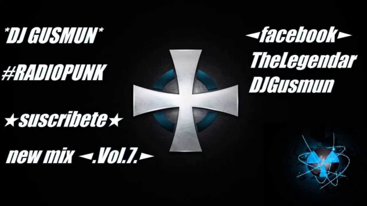 DJ GUSMUN en #RADIOPUNK ◄.Vol.7.► suscribete