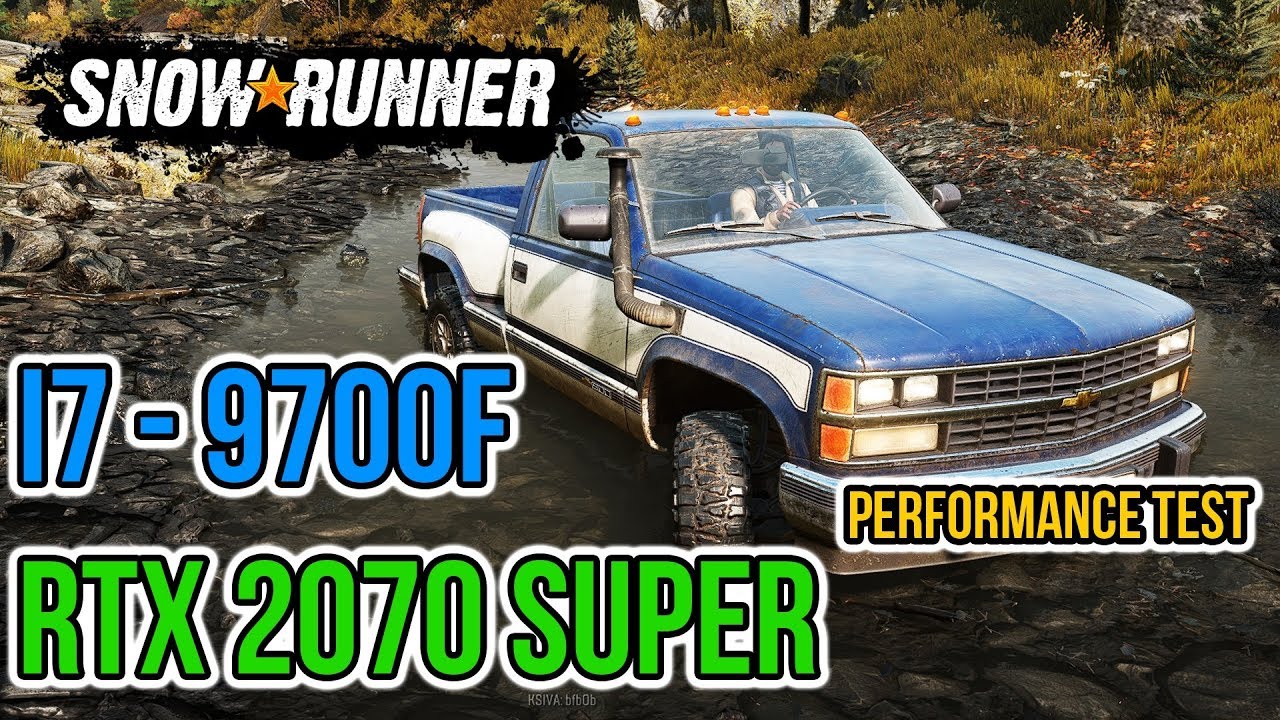 SnowRunner &mdash; MAX Settings: 1080p (9700F & 2070 Super) | Performance Test