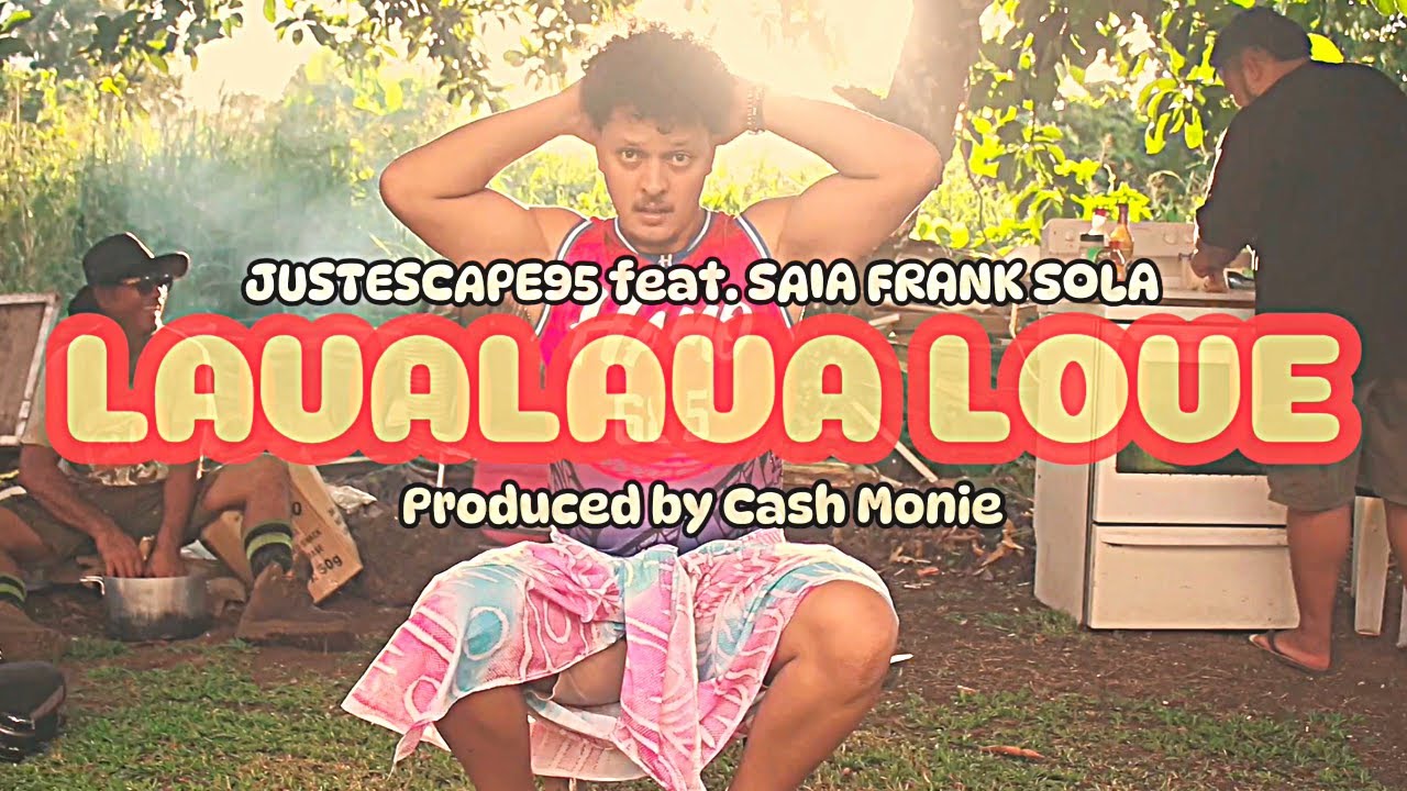 JustEscape95 feat. Saia Frank Sola - Lavalava Love (Official Music Video)