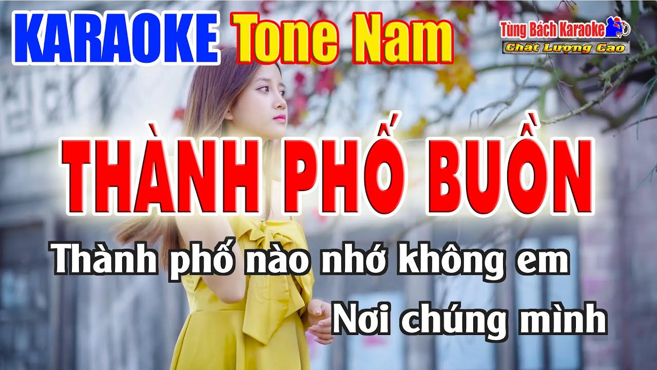 Karaoke Thành Phố Buồn | Tone Nam Thấp | Nhạc Sống Tùng Bách