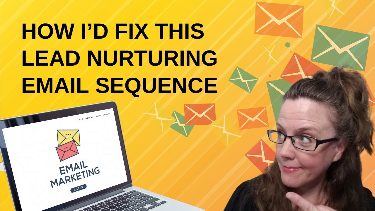 Email Marketing Tips: How I'd Fix This Lead Nurturing Email Sequence