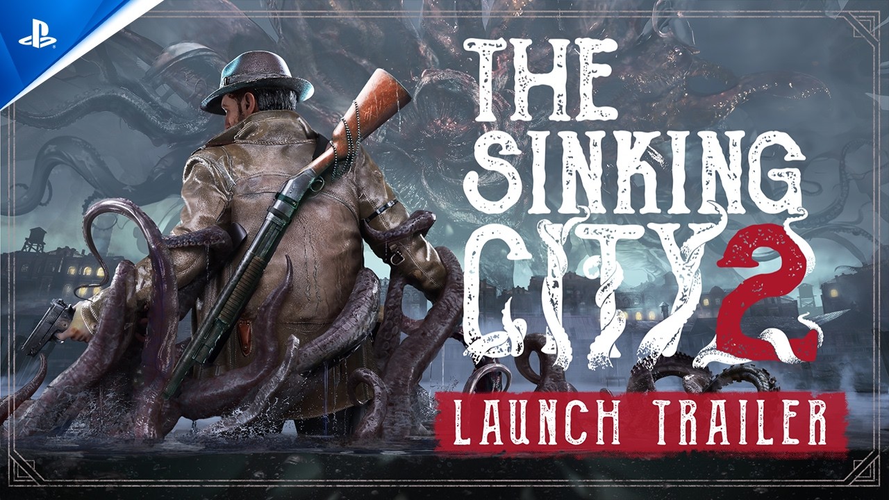 The Sinking City 2 - Launch Trailer | PS5 Games