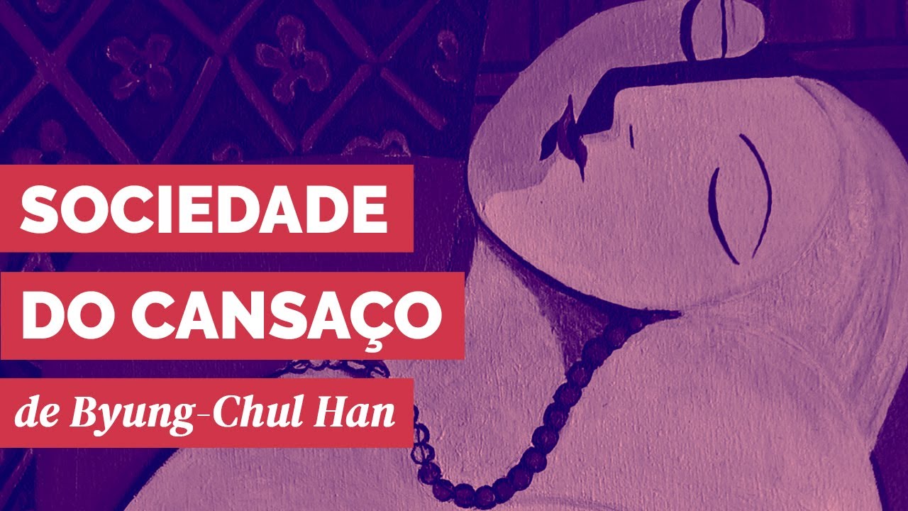Sociedade do Cansaço, de Byung-Chul Han