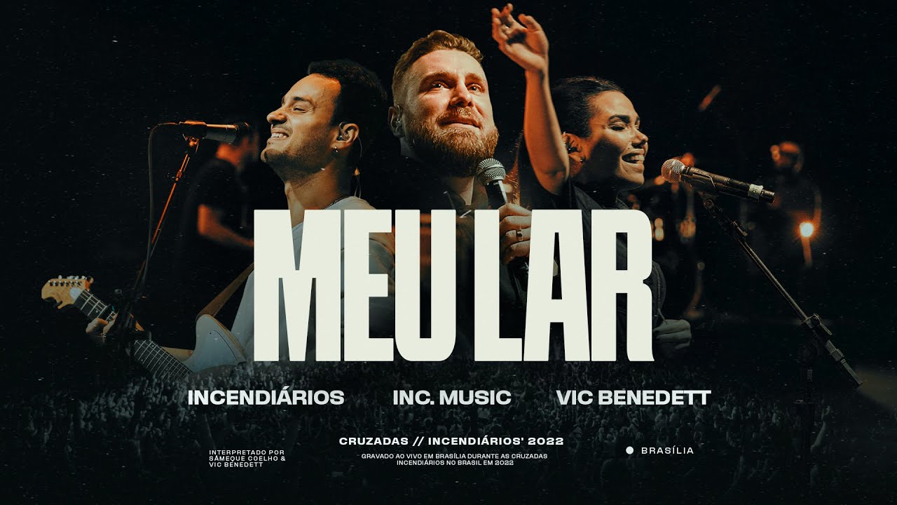 Meu Lar - Ao Vivo | Incendi&aacute;rios | Vic Benedett | Andr&eacute; Fernandes