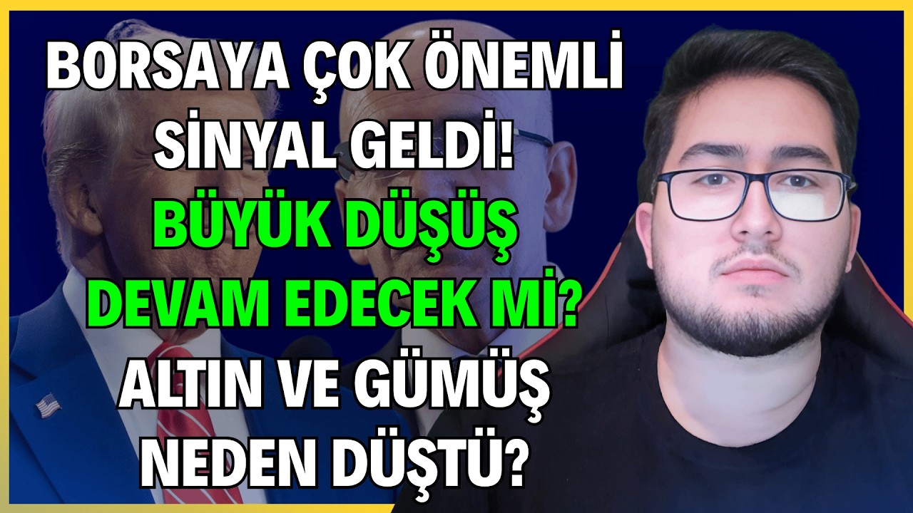 BORSAYA ÇOK ÖNEMLİ SİNYALİ GELDİ! | BÜYÜK DÜŞÜŞ DEVAM EDECEK Mİ? | ALTIN VE GÜMÜŞ NEDEN DÜŞTÜ?