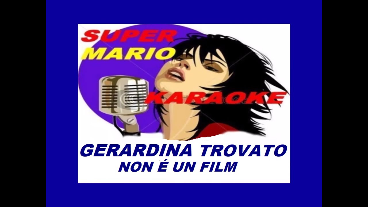 GERARDINA TROVATO - NON É UN FILM - KARAOKE