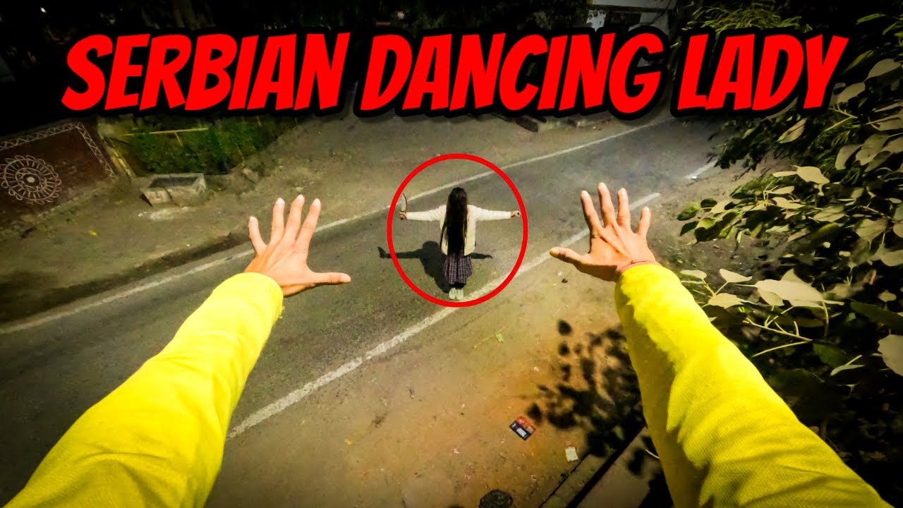 Serbian Dancing Lady Rebirth | Horror Story | Horror Pov | Everyouth boyz