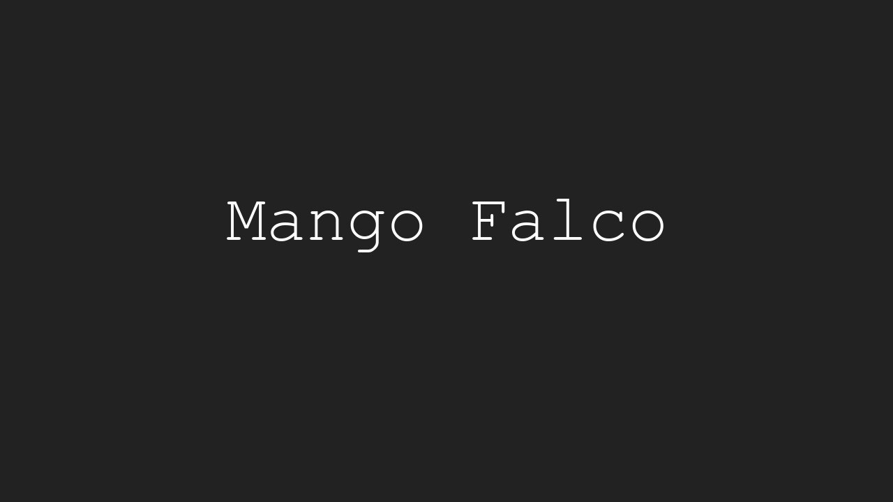 32 Minutes of Mango Falco