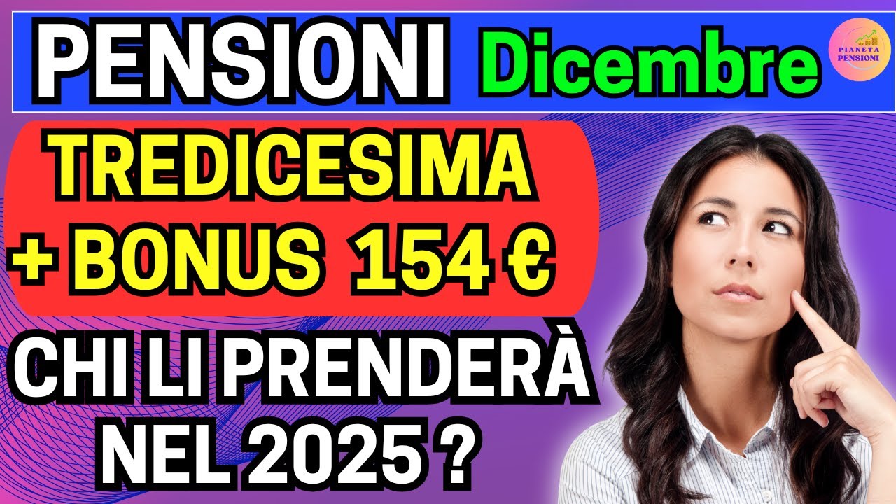 📢Pensioni Dicembre 2025: Tredicesima e Bonus 154 &euro; 👉Requisiti e Importi spettanti