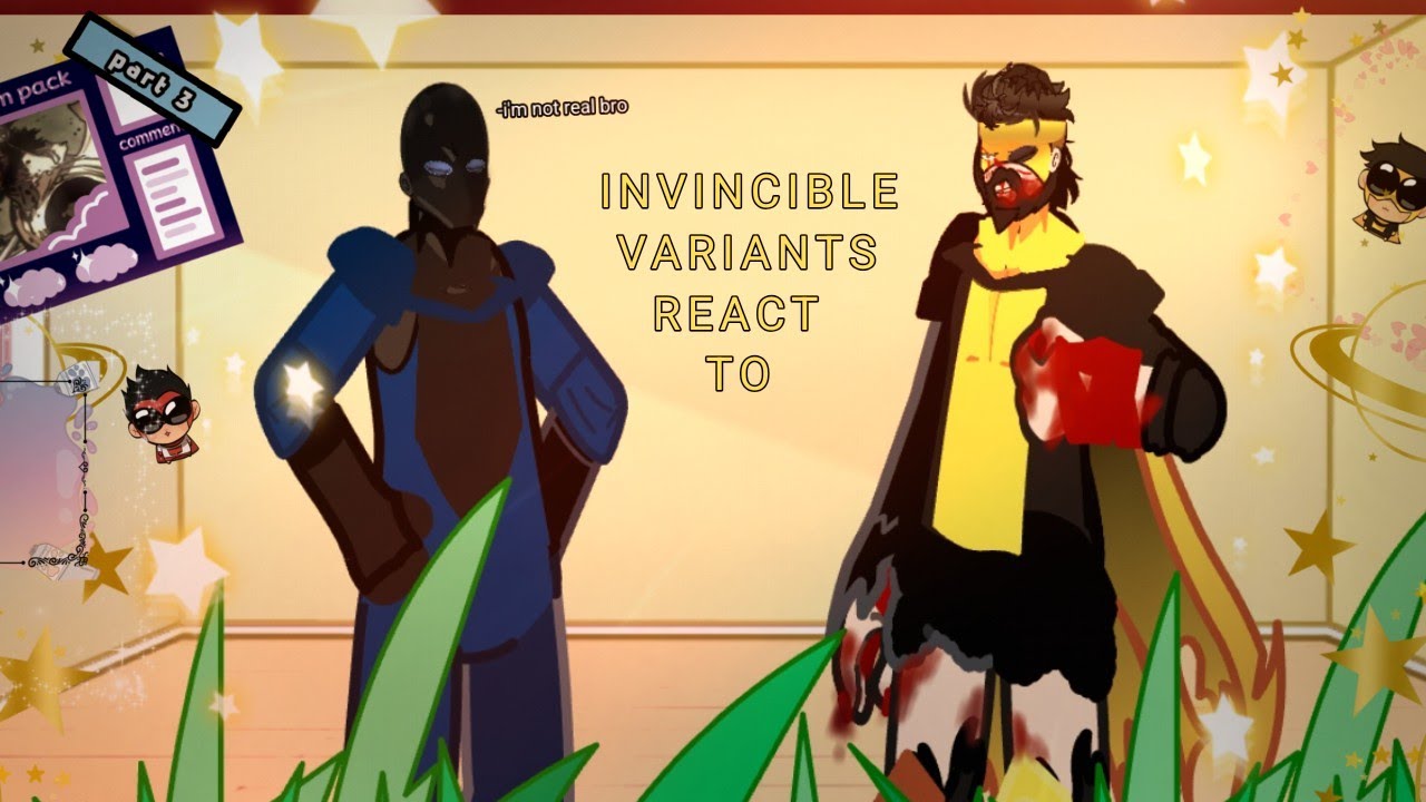 {INVINCIBLE VARIANTS react to...?/§‹void mark›‹zombie mark›‹grotesque mark›§}🇬🇧\🇷🇺\🇪🇦 part 3