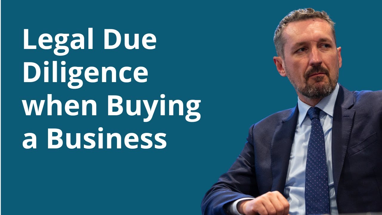 Legal Due Diligence when Buying a Business