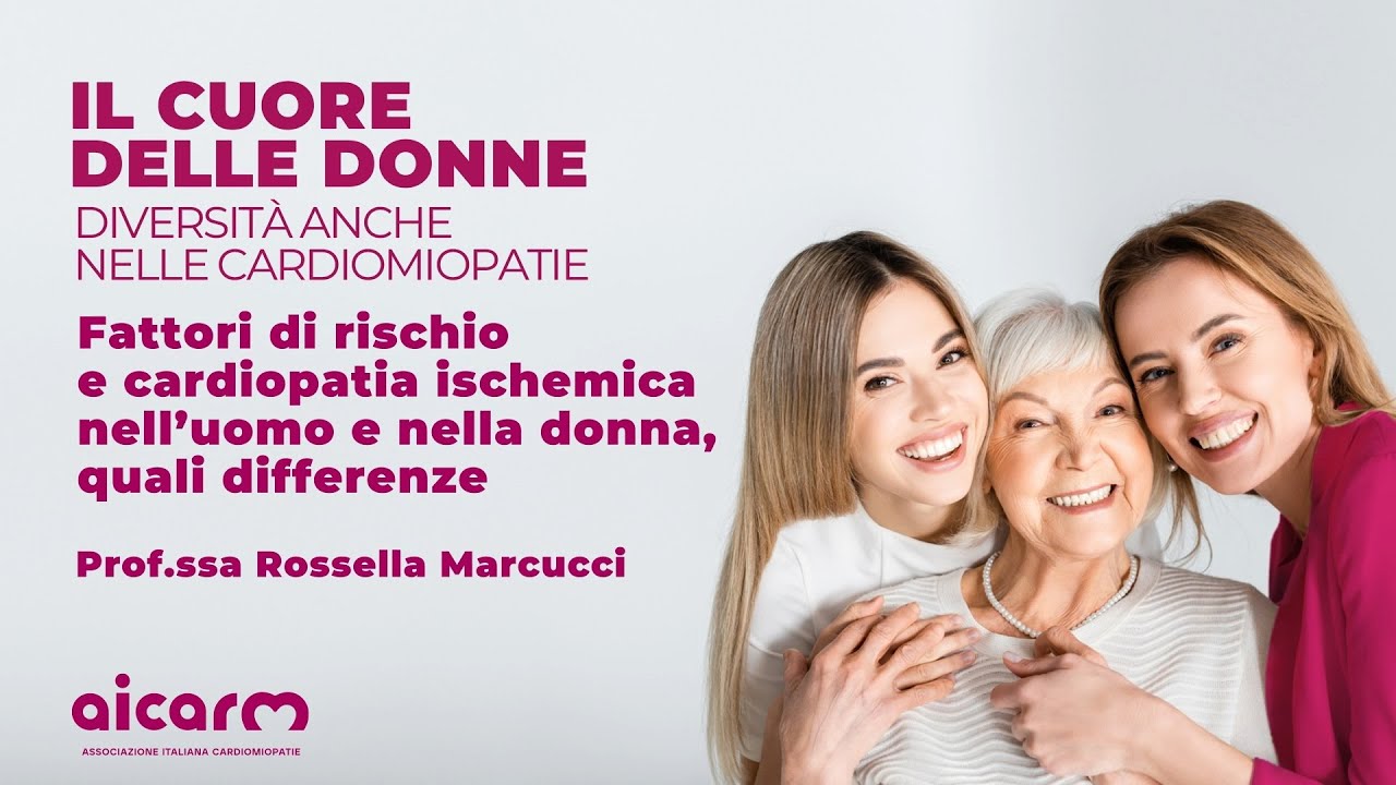 Il Cuore delle Donne - Fattori di rischio e cardiopatia ischemica nell’uomo e nella donna