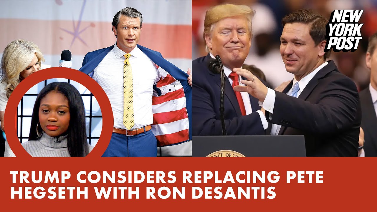 Trump considers replacing Pete Hegseth with Ron DeSantis as defense secretary pick: report
