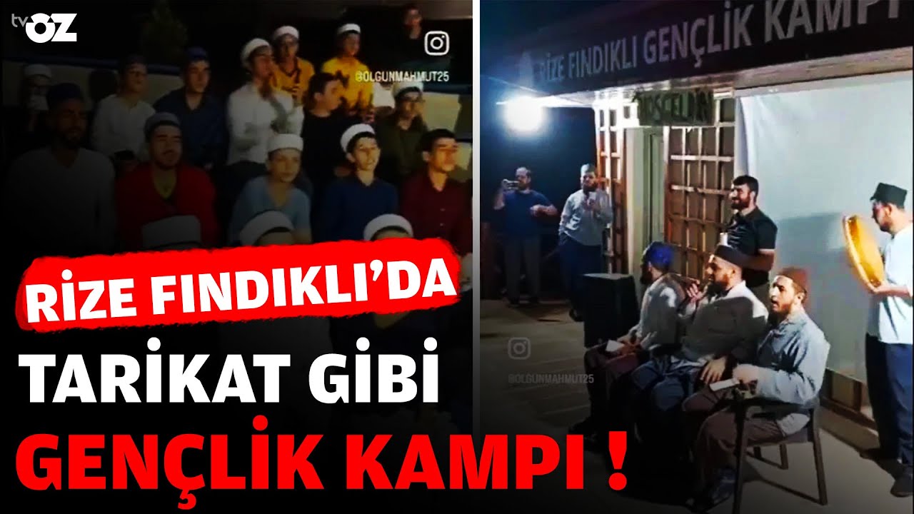 RİZE FINDIKLI’DA TARİKAT GİBİ GENÇLİK KAMPI !