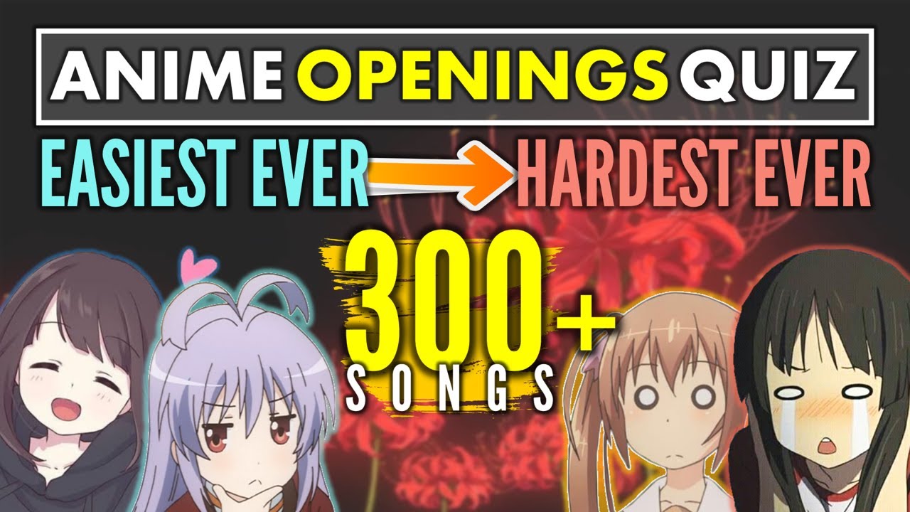ANIME OPENINGS QUIZ: EASIEST EVER → HARDEST EVER Ultimate Impossible Challenge! 【300+ SONGS】