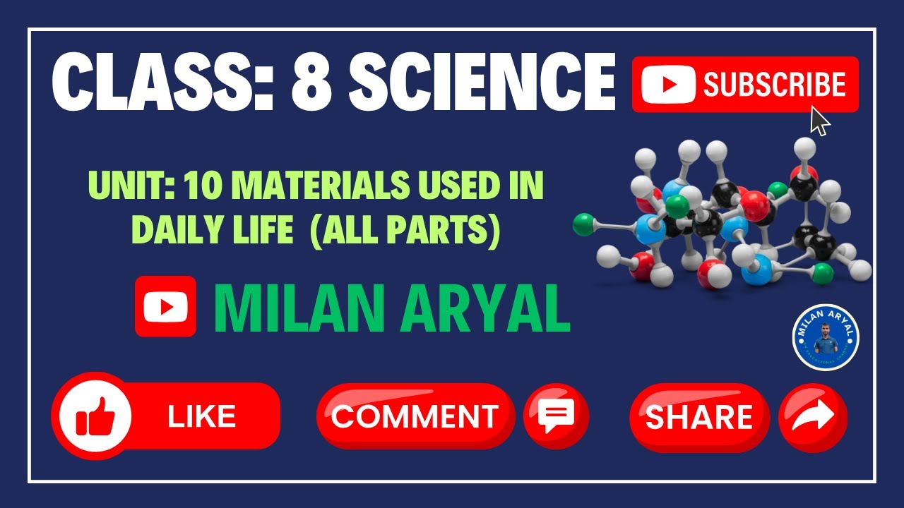 Unit: 10 || Materials Used in Daily Life || All Parts (Combined) || Class: 8 || Science