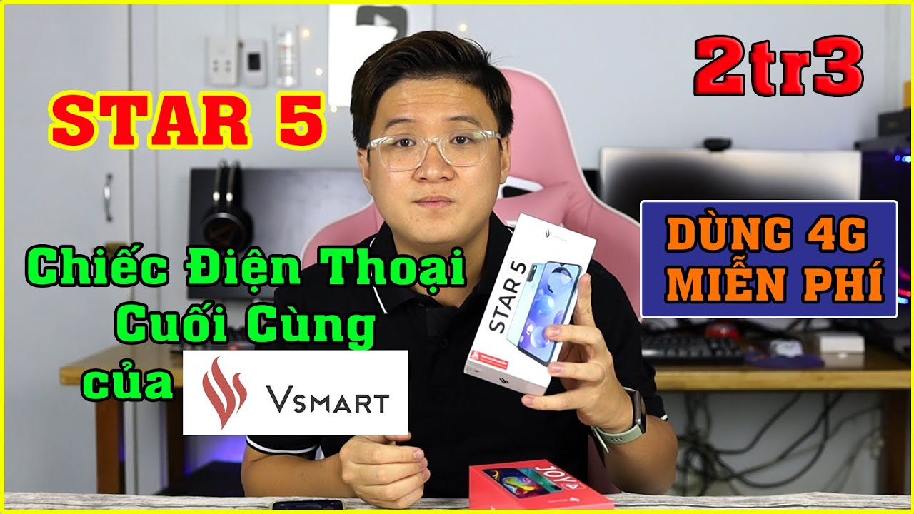 Vsmart Star 5: Chiếc Điện Thoại Cuối Cùng của Vsmart. Tặng 4G Miễn Phí | MUA HÀNG ONLINE