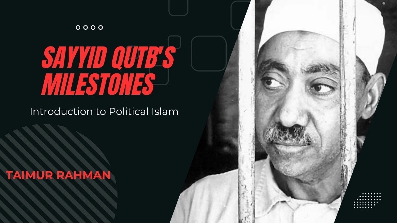 21. [Pol Islam] Sayyid Qutb's Milestones
