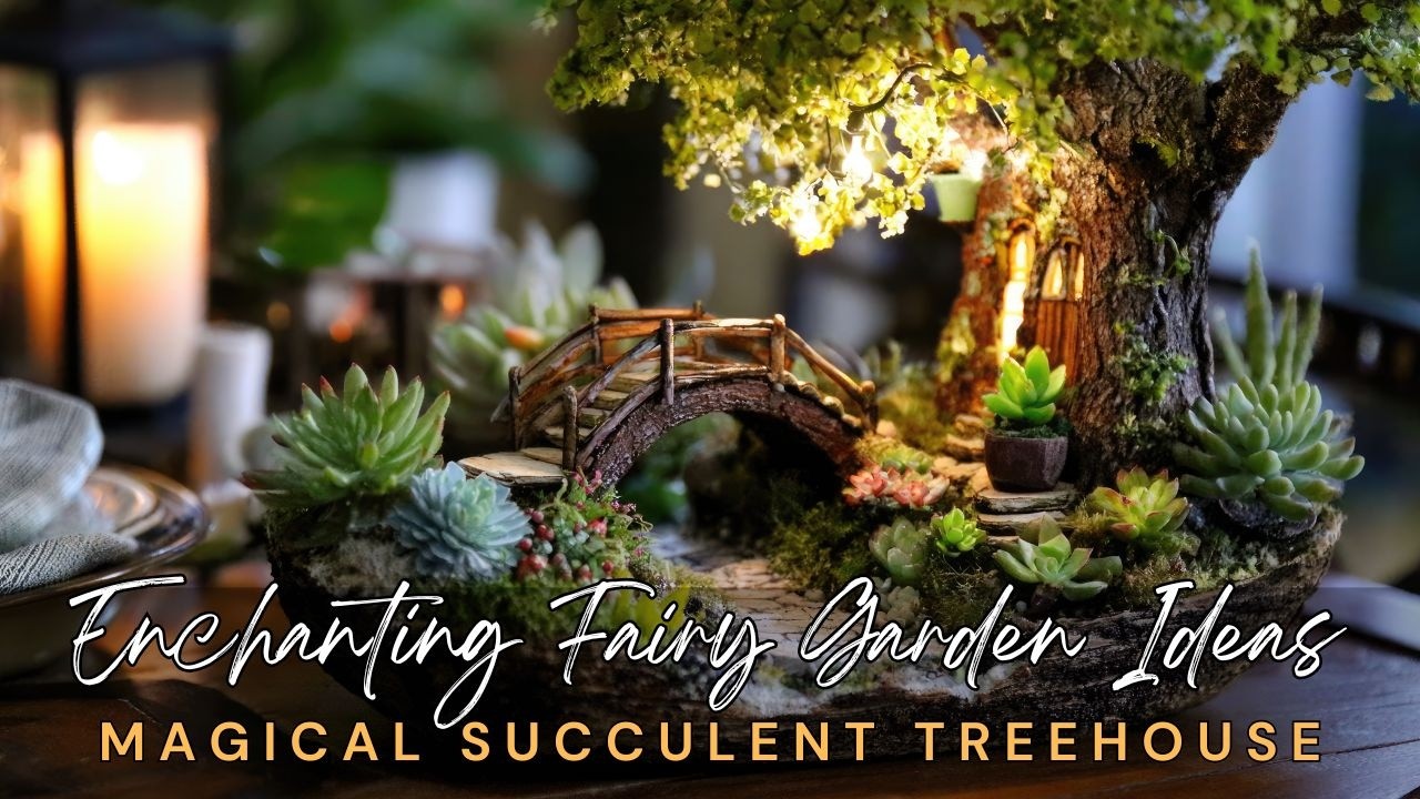 🧚‍♀️🏡 Enchanting Fairy Garden Ideas: Create Your Own Magical Succulent Treehouse!