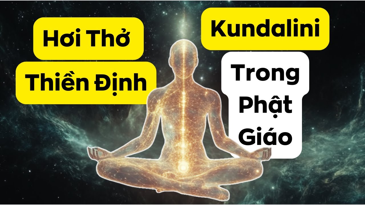 Hơi Thở Thiền Định Và Kundalini: Bí Quyết Kiểm Soát Năng Lượng Thiền Định Trong Phật Giáo