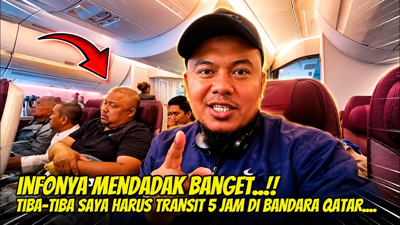 UJIAN KESABARAN !! MENDADAK TRANSIT 5 JAM DI BANDARA QATAR (REVIEW QATAR AIRWAYS)