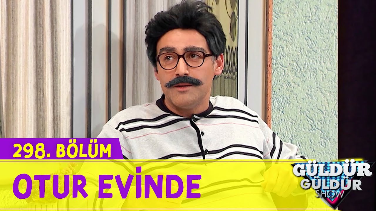 Otur Evinde - 298.B&ouml;l&uuml;m (G&uuml;ld&uuml;r G&uuml;ld&uuml;r Show)