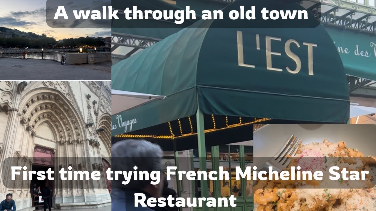Trying Michelin Star restaurant for thr first time in Lyon 🇫🇷| Exploring  old town in Lyon #vlog 