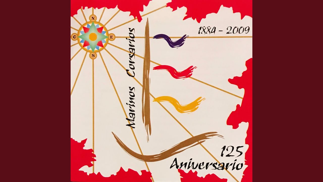 125 Aniversario Marinos Corsarios - Pasodoble (Cantada)
