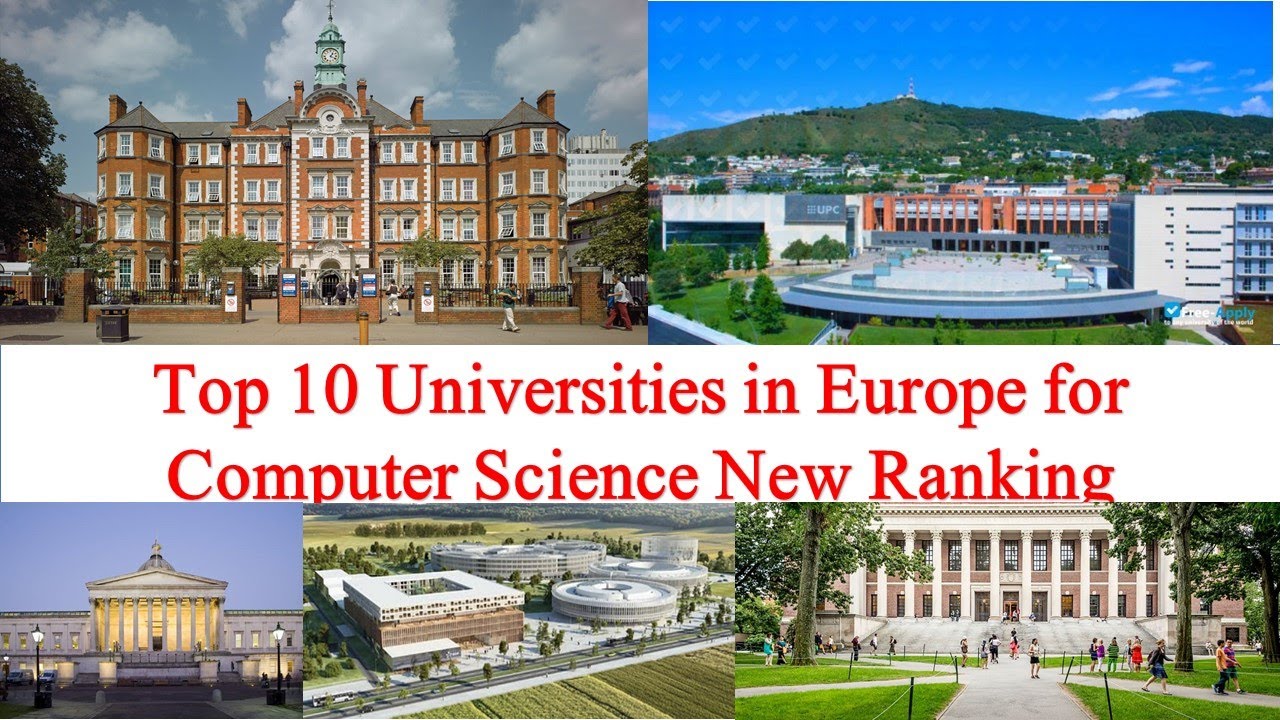 Top 10 Universities in Europe for Computer Science New Ranking