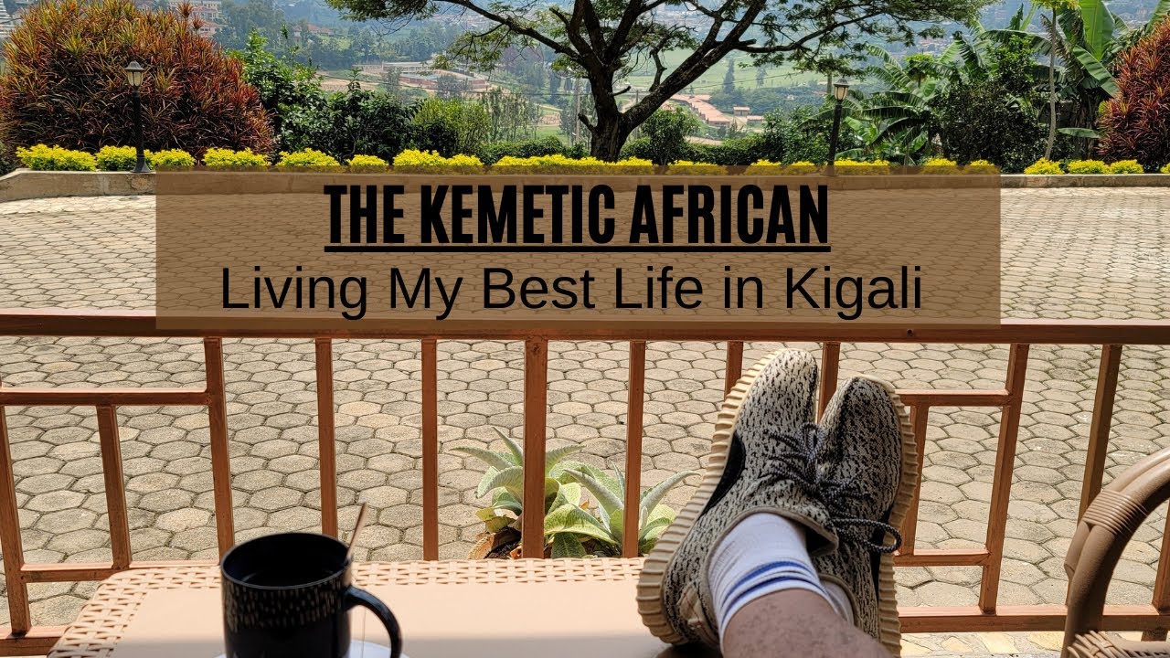 Living my best life in Kigali Rwanda