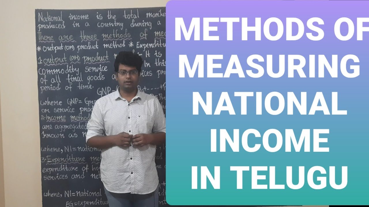 METHODS OF MEASURING NATIONAL INCOME IN TELUGU