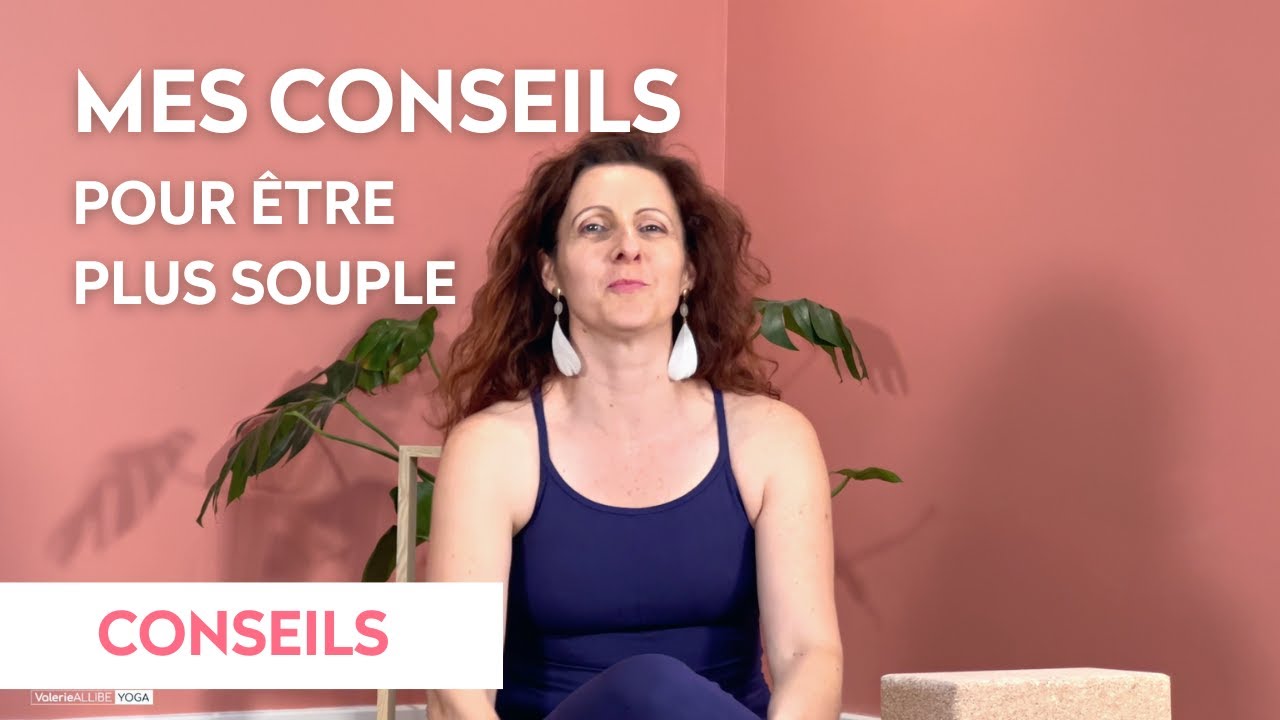 &Ecirc;tre souple - Conseils yoga