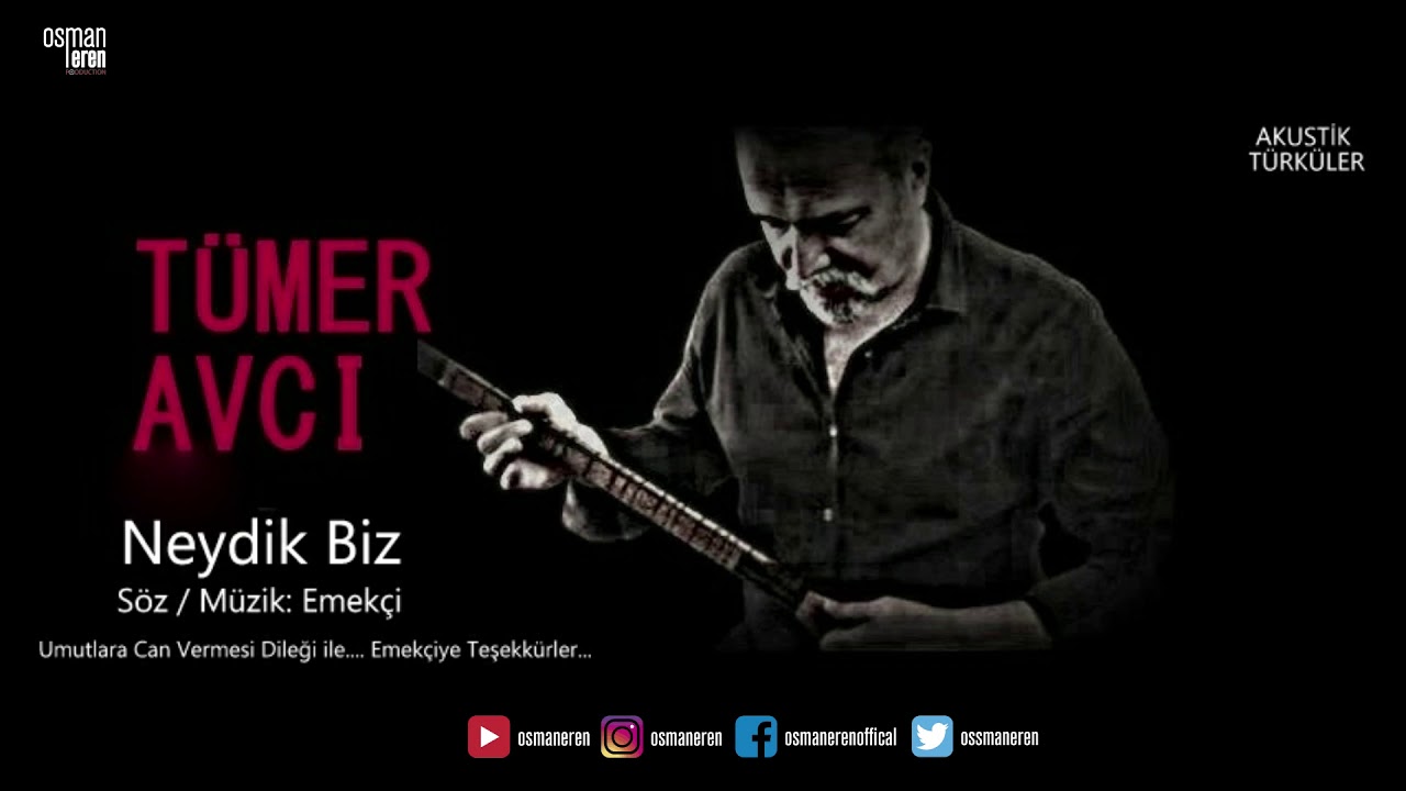 Tümer Avcı - Neydik Biz