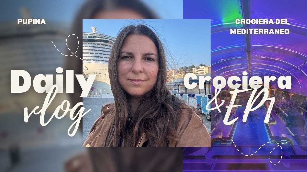 CROCIERA NEL MEDITERRANEO – EP.1 | Imbarco, vita di bordo e prime tappe in Italia 🇮🇹